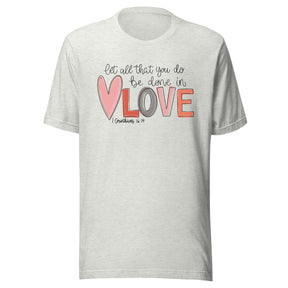Love - 1 Corinthians 16:14 - Women's Classic T-Shirt