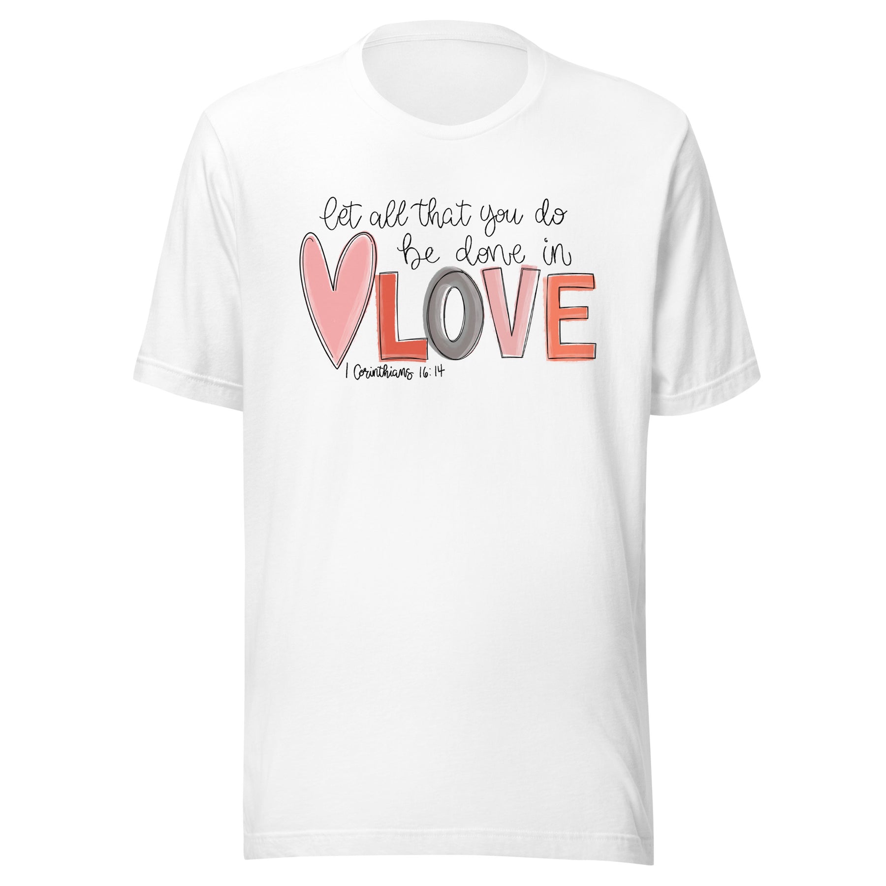 Love - 1 Corinthians 16:14 - Women's Classic T-Shirt