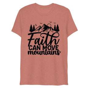 Faith Can Move Mountains - Women's Tri-Blend T-Shirt