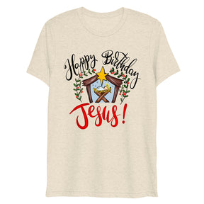 Happy Birthday Jesus - Women's Tri-Blend T-Shirt