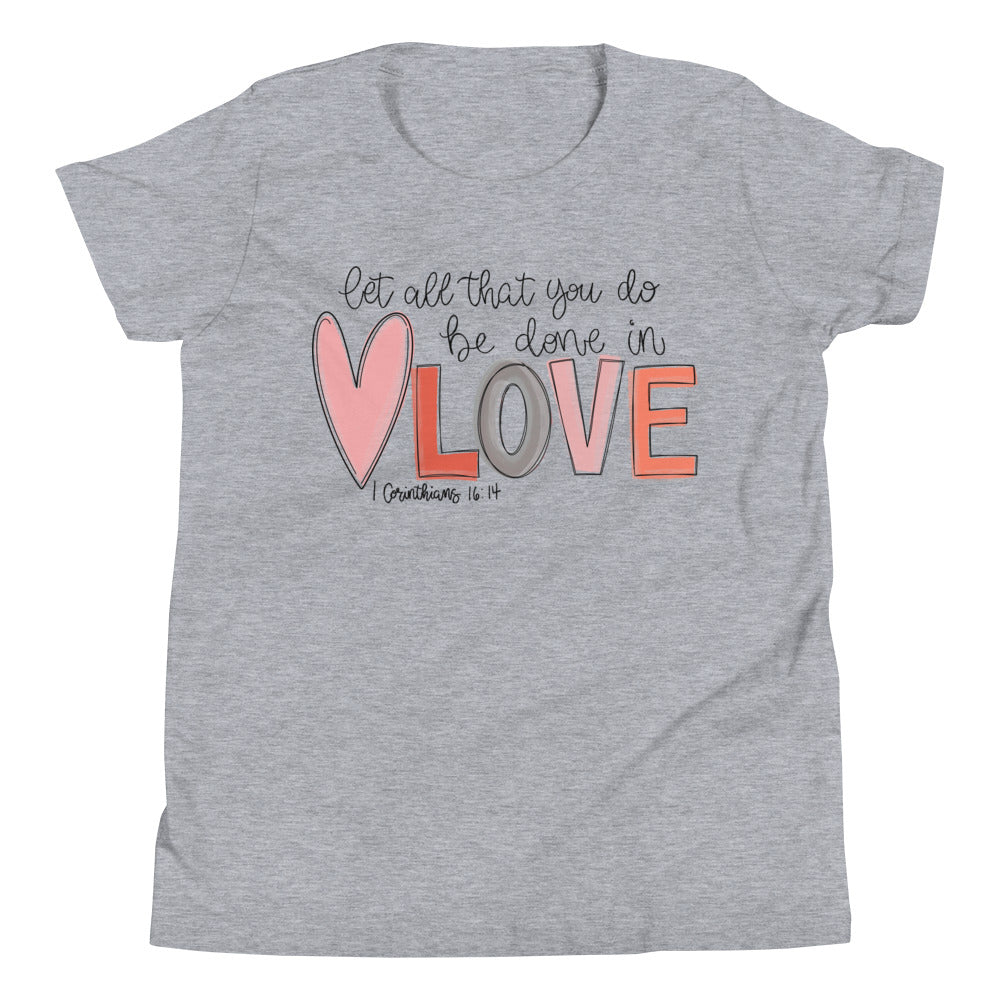 Love - 1 Corinthians 16:14 - Girls' Classic T-Shirt